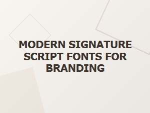 Modern Script Fonts for a Personal Brand Signature