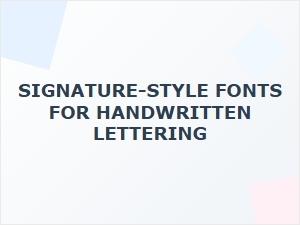 Your Signature Style with Casual Handwritten Fonts