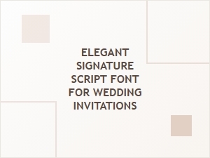 Elegant Script Fonts for Wedding Invitation Signatures